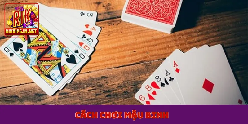 cách chơi mậu binh
