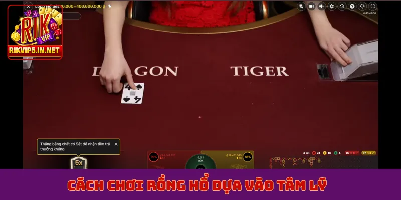 Cách chơi rồng hổ dựa vào tâm lý